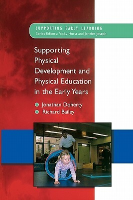 Supporting Physical Development in the Early Years by Doherty