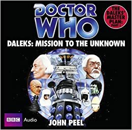 Daleks: Mission to the Unknown by John Peel