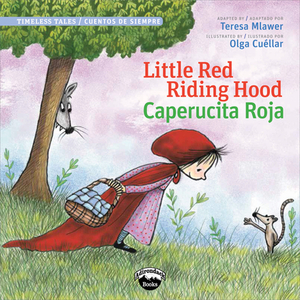Little Red Riding Hood/Caperucita Roja by Teresa Mlawer