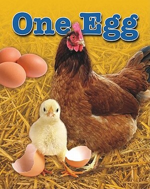 One Egg by Louise A. Spilsbury