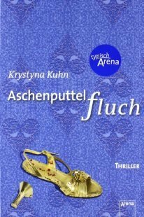 Aschenputtelfluch by Krystyna Kuhn
