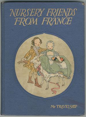 Nursery Friends from France by Olive Beaupré Miller