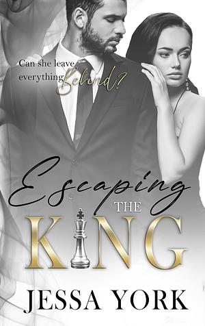 Escaping the King by Jessa York