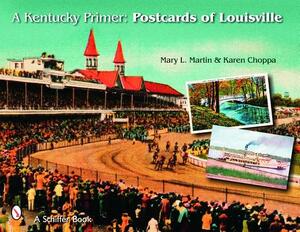 A Kentucky Primer: Postcards of Louisville by Mary Martin
