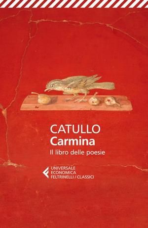 Carmina. Il libro delle poesie. by Catullus
