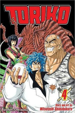 Toriko, Vol. 04 by Mitsutoshi Shimabukuro