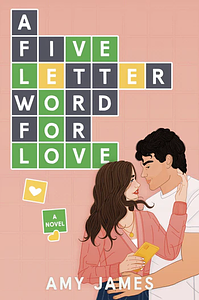 A Five-Letter Word for Love by Amy James