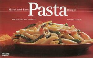 Quick and Easy: Pasta Recipes by Coleen Simmons, Bob Simmons