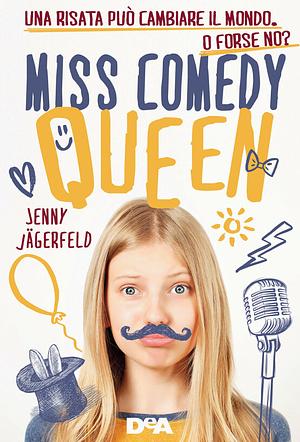 Miss Comedy Queen by Jenny Jägerfeld