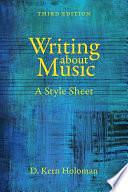 Writing about Music: A Style Sheet by D. Kern Holoman