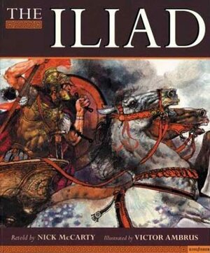 The Iliad by Homer, Nick McCarty, Victor G. Ambrus