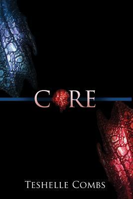 Core by Teshelle Combs