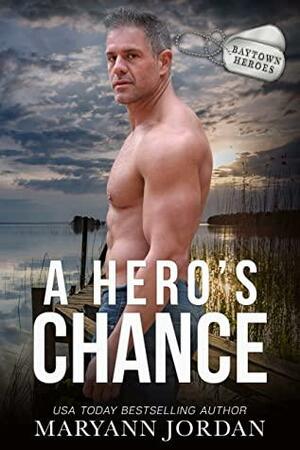 A Hero's Chance by Maryann Jordan