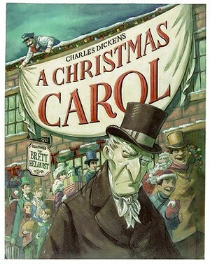 Charles Dickens' A Christmas Carol by Charles Dickens, Brett Helquist