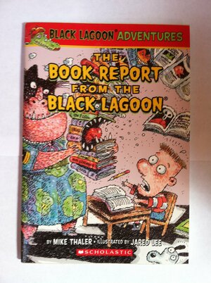 The Book Report from the Black Lagoon by Mike Thaler