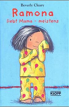 Ramona liebt Mama - meistens. ( Ab 8 J.). by Beverly Cleary