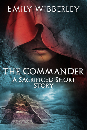 The Commander by Emily Wibberley