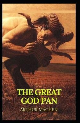 The Great God Pan Illustrated by Arthur Machen