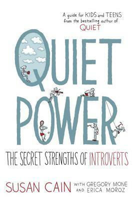 Quiet Power: The Secret Strengths of Introverts by Grant Snider, Gregory Mone, Susan Cain