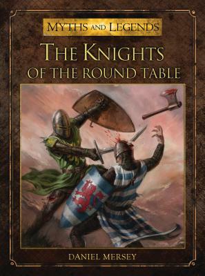 The Knights of the Round Table by Daniel Mersey