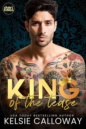 King Of The Tease by Kelsie Calloway, Kelsie Calloway