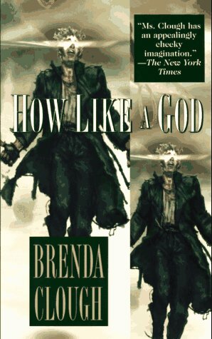 How Like a God by Brenda W. Clough