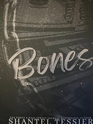 Bones by Shantel Tessier