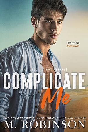 Complicate Me by M. Robinson