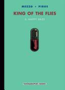 King of the Flies Vol. 3: Happy Daze by Pirus, Mezzo