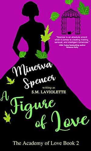 A Figure of Love by S.M. LaViolette