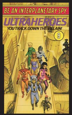 Be An Interplanetary Spy: Ultraheroes by Len Neufeld