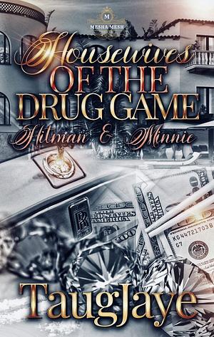 Housewives of the Drug Game: Hitman & Minnie by TaugJaye