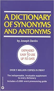 Dictionary of SynonymsAntonyms by Joseph Devlin