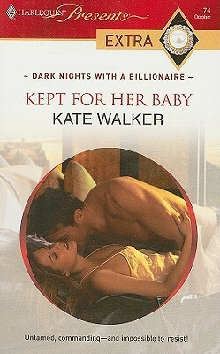 Kept for Her Baby by Kate Walker