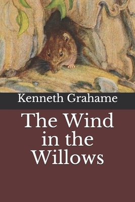 The Wind in the Willows by Kenneth Grahame