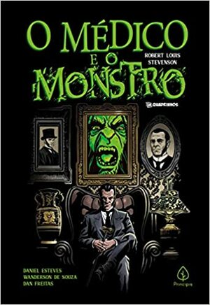 O médico e o monstro: em Quadrinhos by Robert Louis Stevenson, Wanderson de Souza, Daniel Esteves