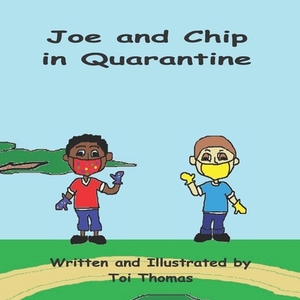 Joe and Chip in Quarantine by Toi Thomas