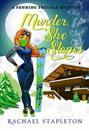 Murder, She Slopes by Rachael Stapleton