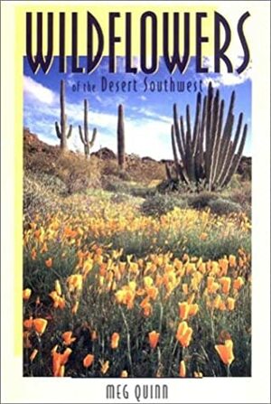 Wildflowers of the Desert Southwest by Meg Quinn