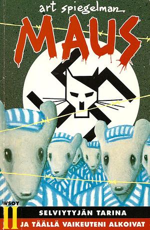 Maus II - Selviytyjän tarina: Ja täältä vaikeuteni alkoivat by Art Spiegelman, Art Spiegelman