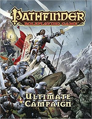 Pathfinder Roleplaying Game: Ultimate Campaign by Adam Daigle, James L. Sutter, Ryan Macklin, Stephen Radney-MacFarlane, Richard Pett, Patrick Renie, Sean K. Reynolds, Steven Townshend, Jason Bulmahn, Jesse Benner, Matt Goetz, Tim Hitchcock, Ryan Costello, James Jacobs, F. Wesley Schneider, Russ Taylor, Jason Nelson, Benjamin Bruck, Colin McComb