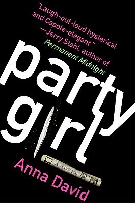Party Girl: A Novel by Anna David