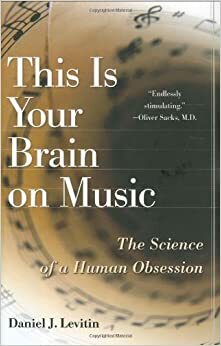 A Música no seu Cérebro: A Ciência de uma Obsessão Humana by Daniel J. Levitin