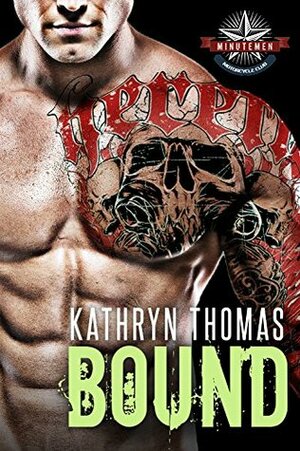 Bound: Minutemen MC by Kathryn Thomas