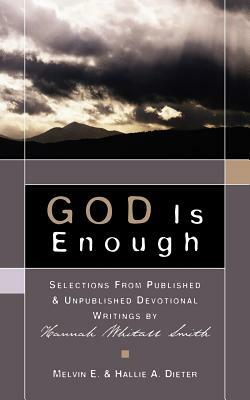 GOD Is Enough by Melvin E. Dieter, Hallie A. Dieter
