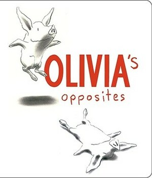 Olivia's Opposites by Ian Falconer