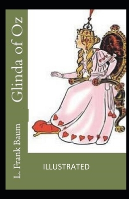 Glinda of Oz Illustrated by L. Frank Baum