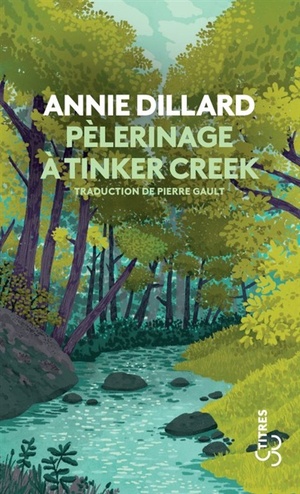 Pèlerinage à Tinker Creek by Annie Dillard