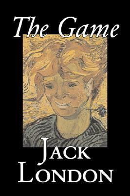 The Game by Jack London, Fiction, Action & Adventure by Jack London