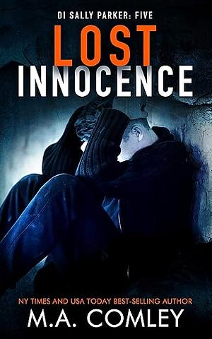 Lost Innocence by M.A. Comley